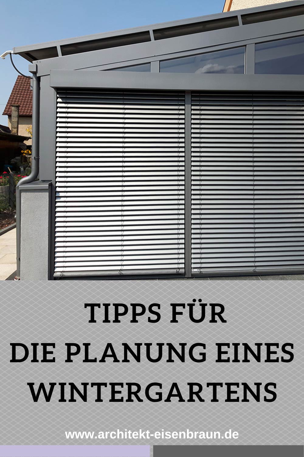 Tipps des Architekturbüro Eisenbraun für die Planung eines Wintergartens.