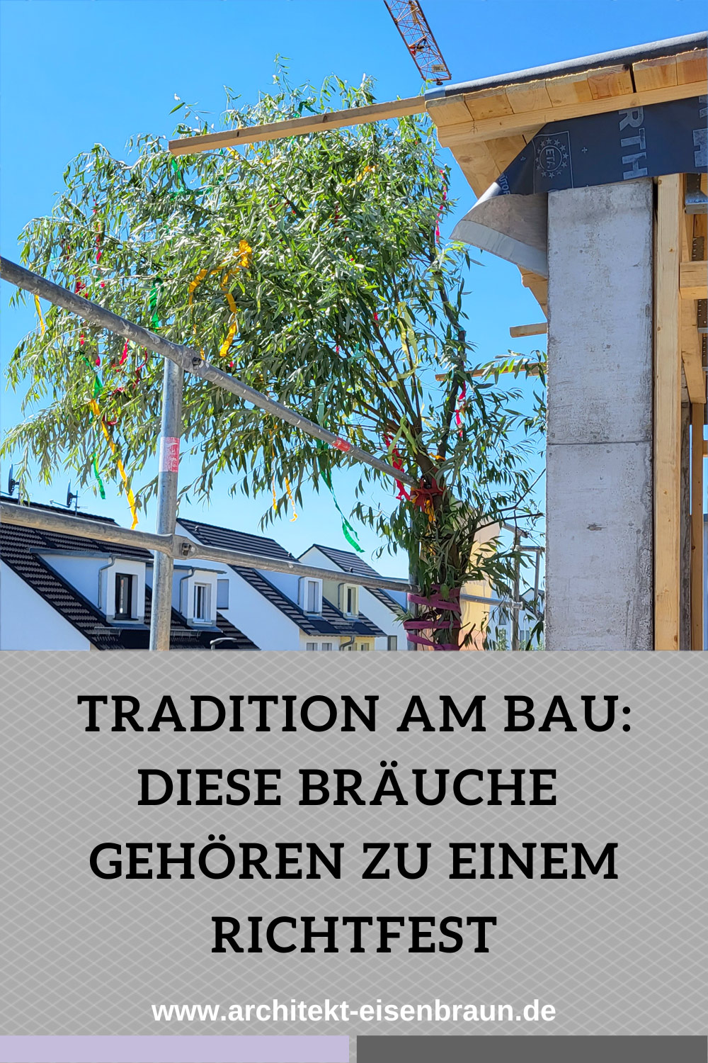 Traditionen am Bau: Das Richtfest